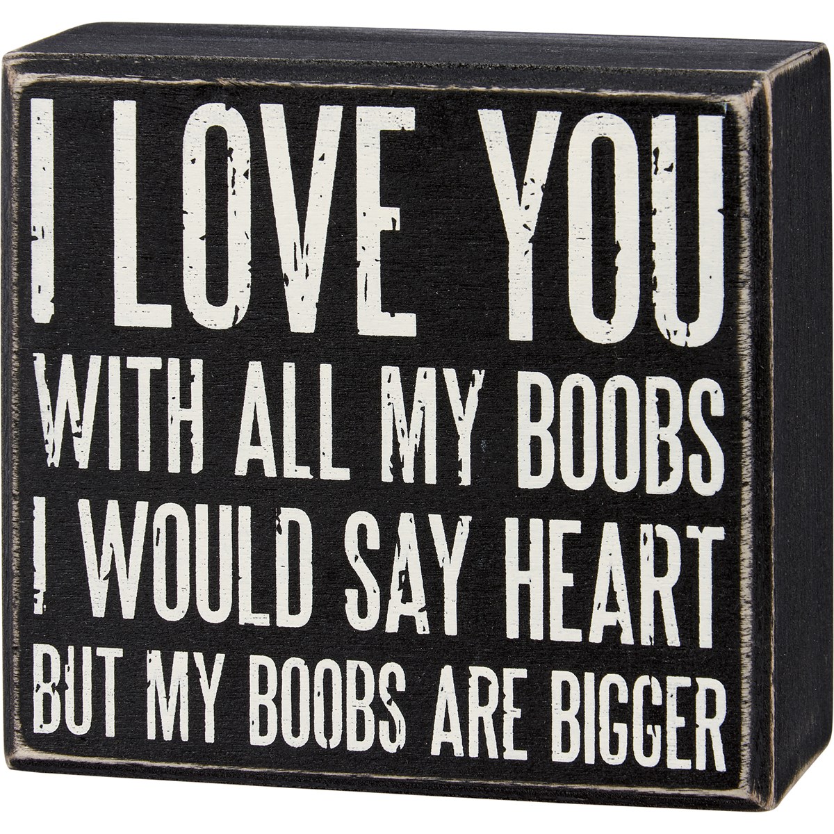 I Love You Bigger Box Sign - Wood