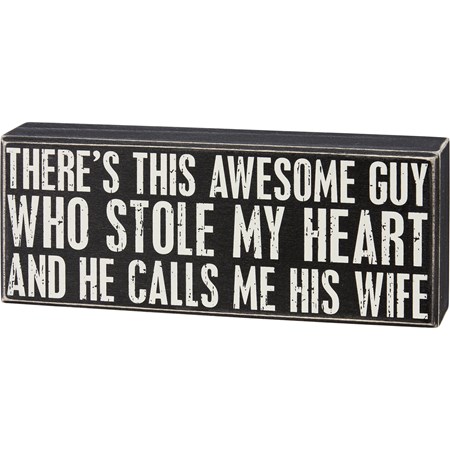 Box Sign - Awesome Guy Stole My Heart - 10" x 4" x 1.75" - Wood
