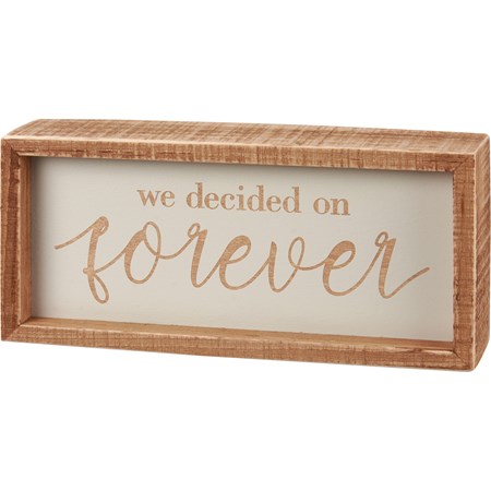 Inset Box Sign - We Decided On Forever - 8.75" x 4" x 1.75" - Wood