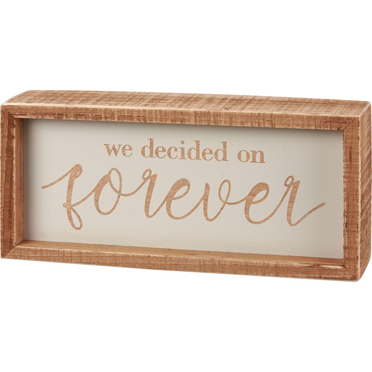 We Decided On Forever Inset Box Sign - Wood