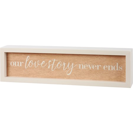 Inset Box Sign - Our Love Story Never Ends - 13" x 3.50" x 1.75" - Wood