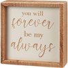 Forever My Always Inset Box Sign - Wood