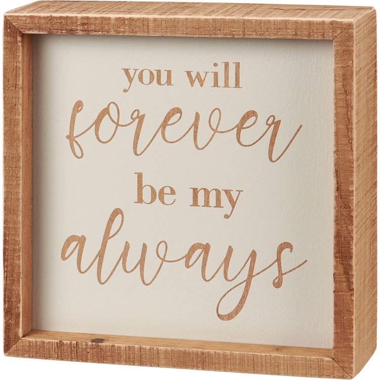 Forever My Always Inset Box Sign - Wood