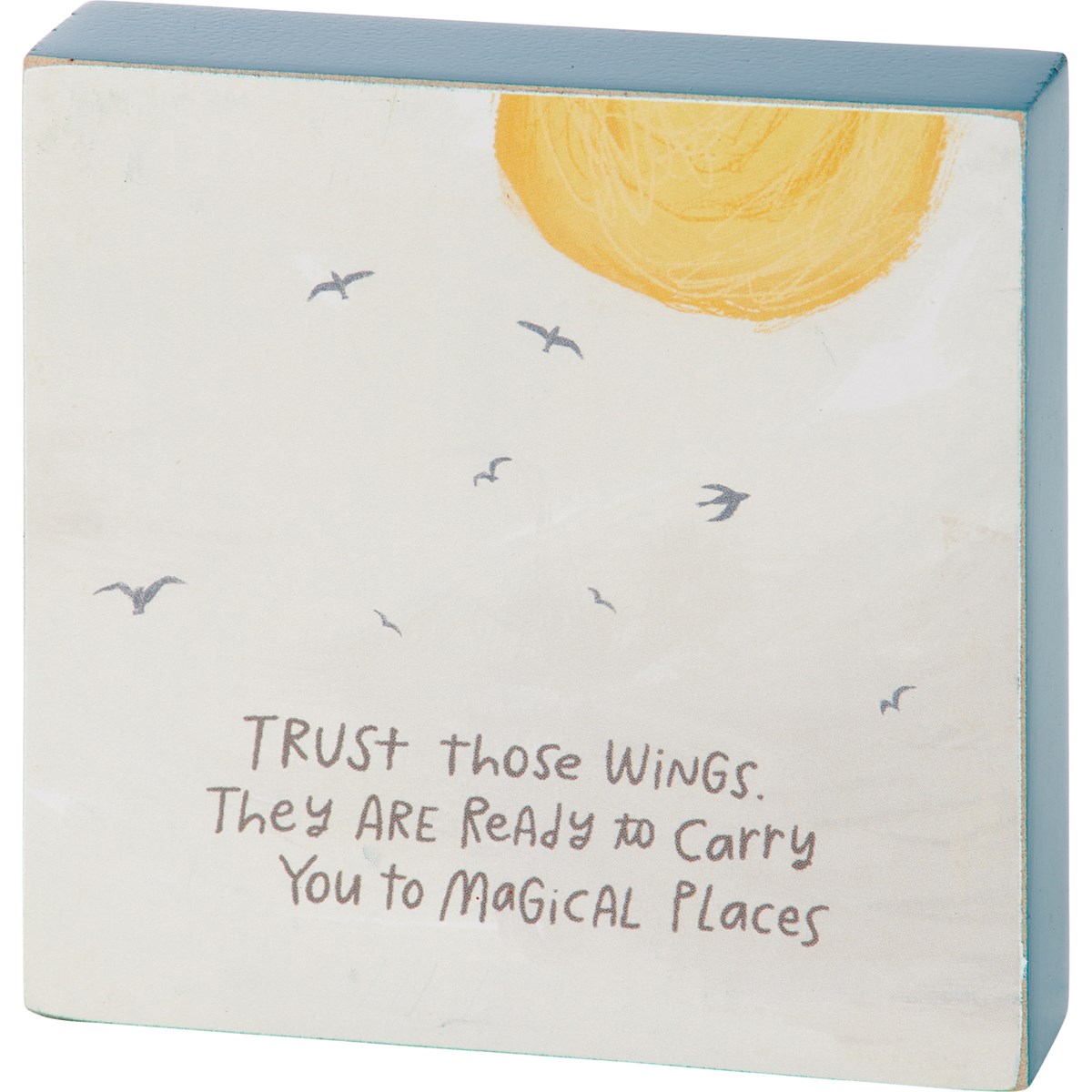 Trust Those Wings Block Sign - Wood, Paper