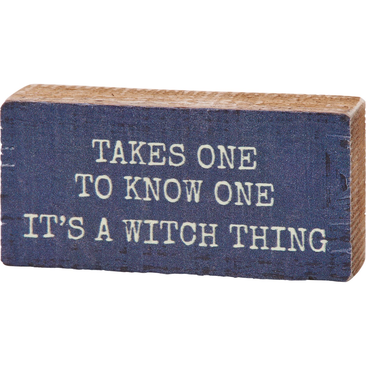 It's A Witch Thing Block Sign - Wood