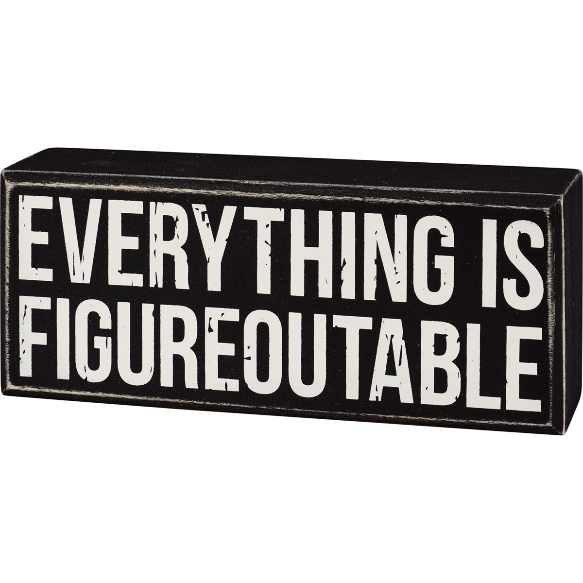 Everything Is Figureoutable Box Sign - Wood