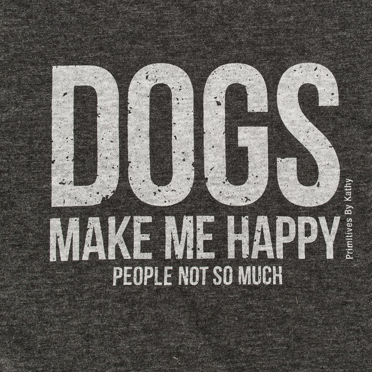Dogs Make Me Happy Large T-Shirt - Polyester, Cotton