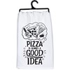 Pizza A Good Idea Kitchen Towel - Cotton