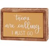 Tacos Are Calling Box Sign Mini - Wood
