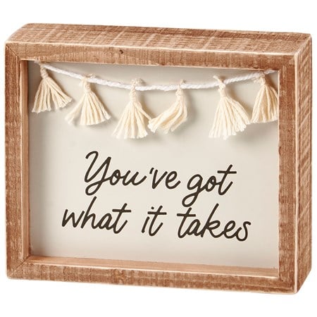 What It Takes Inset Box Sign - Wood, Cotton