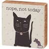 Not Today Cat Block Sign - Wood, Paper