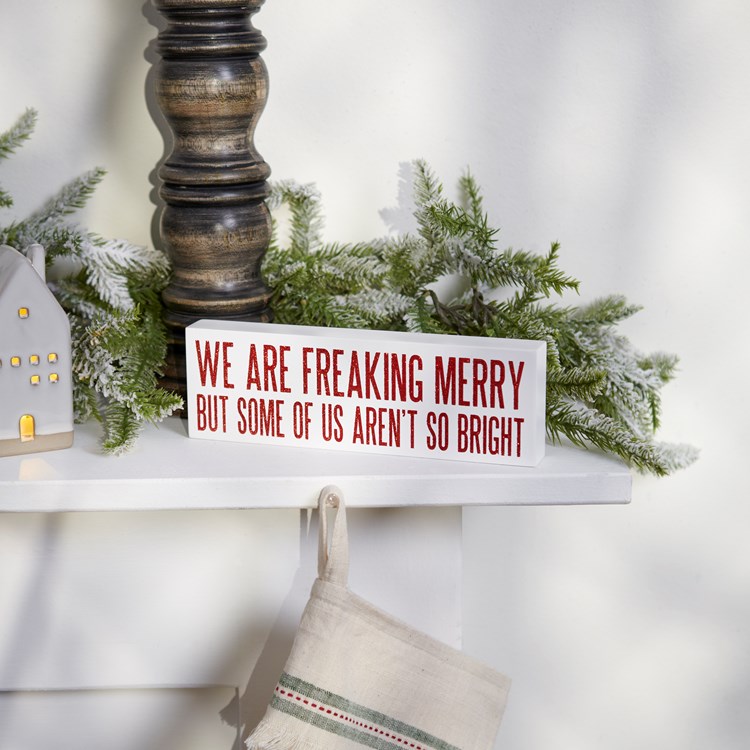 We Are Freaking Merry Block Sign - Wood, Glitter