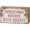 Begins With Christ Block Sign - Wood