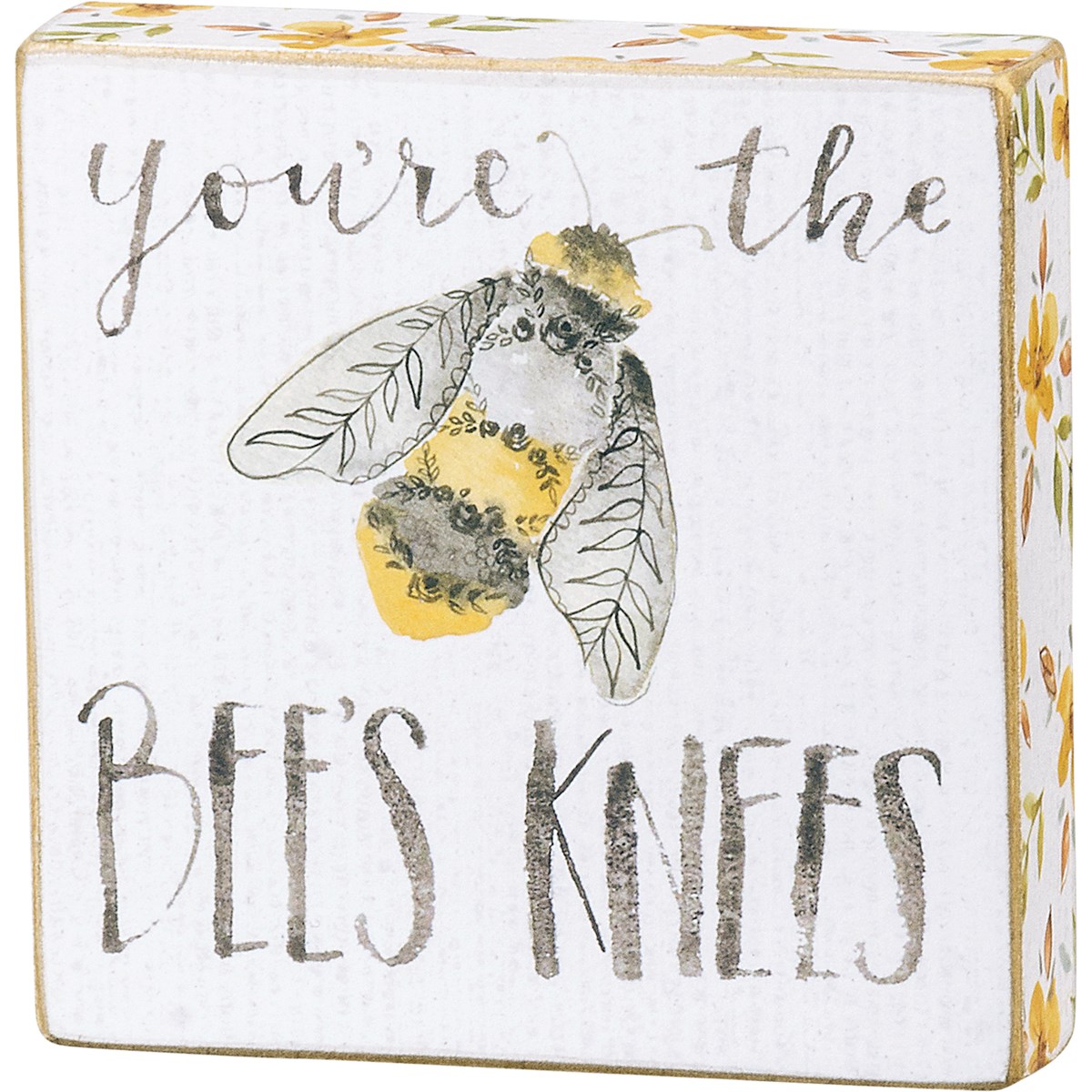 You're The Bee's Knees Block Sign - Wood, Paper