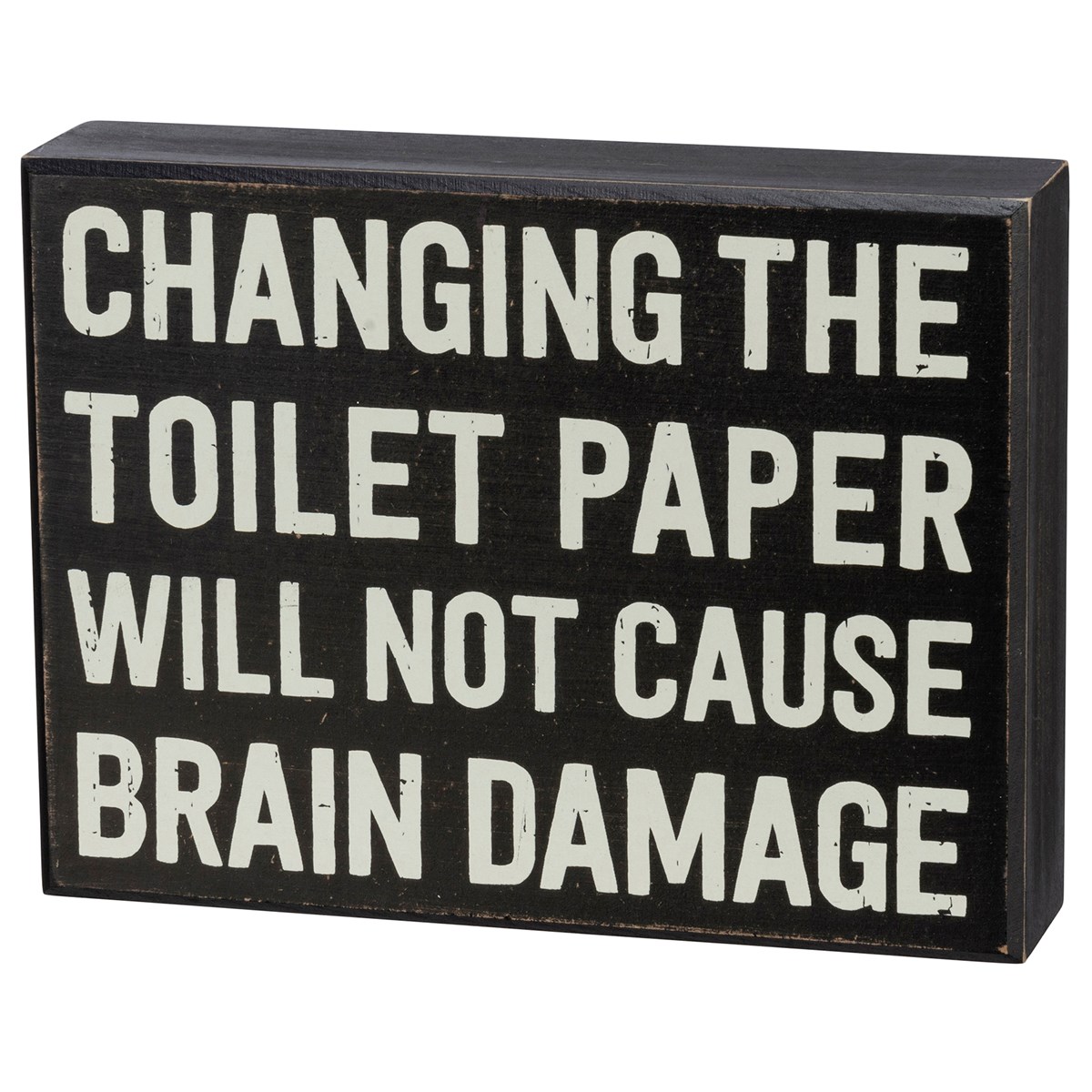 Will Not Cause Brain Damage Box Sign - Wood