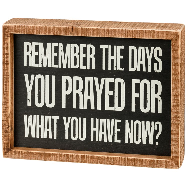 Remember The Days Inset Box Sign - Wood