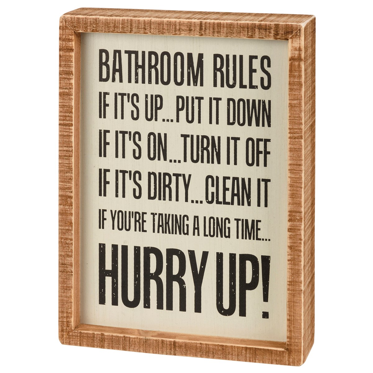 Bathroom Rules Hurry Up Inset Box Sign - Wood