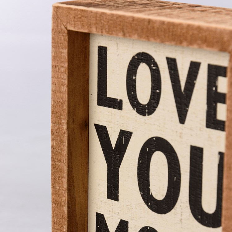 Love You More Inset Box Sign - Wood