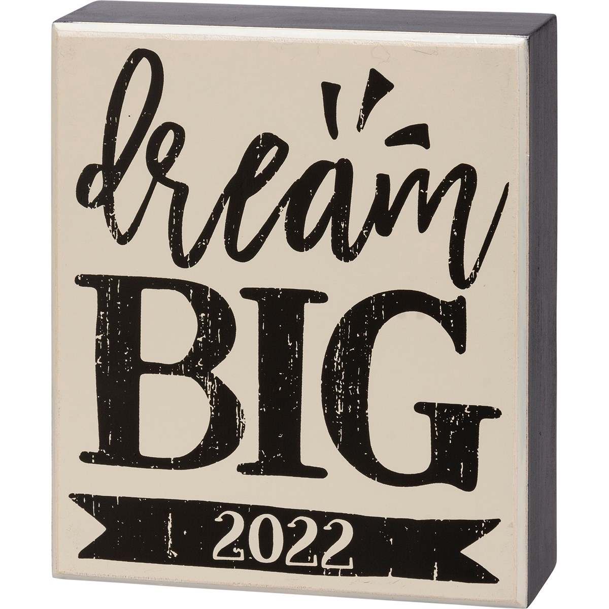 Dream Big 2022 Box Sign - Wood
