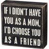 Box Sign - If I Didn't Have - 5" x 5" x 1.75" - Wood