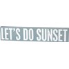 Let's Do Sunset Box Sign - Wood