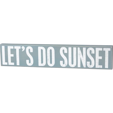 Box Sign - Let's Do Sunset - 30" x 6" x 1.75" - Wood