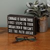 Box Sign - Courage Is - 8" x 5" x 1.75" - Wood
