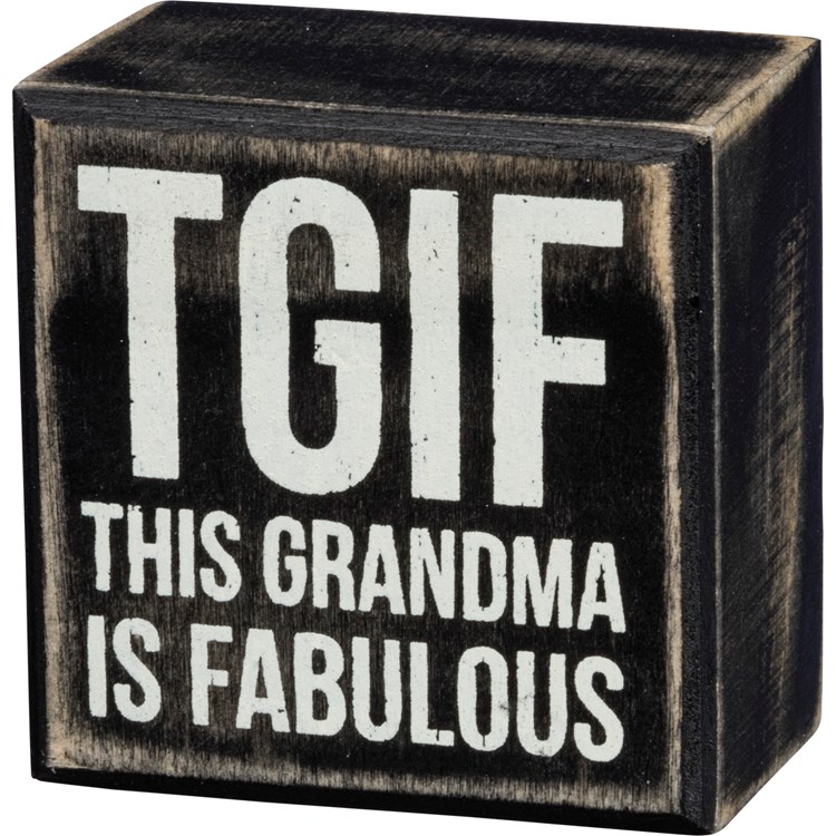 TGIF Grandma Box Sign - Wood