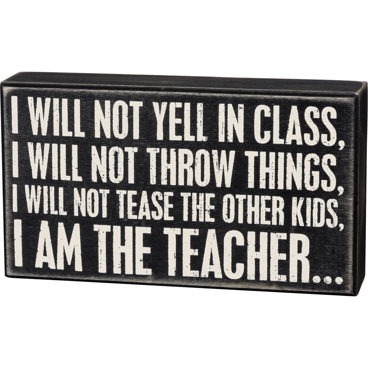 Box Sign - I Will Not Yell - 8" x 4.50" x 1.75" - Wood