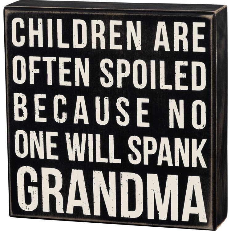 Spank Grandma Box Sign - Wood