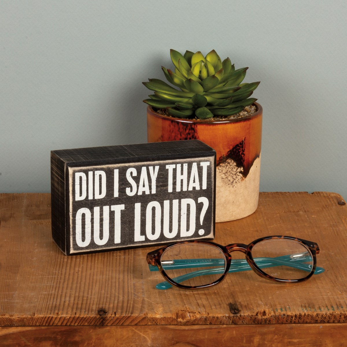 Did I Say That Out Loud? Box Sign - Wood