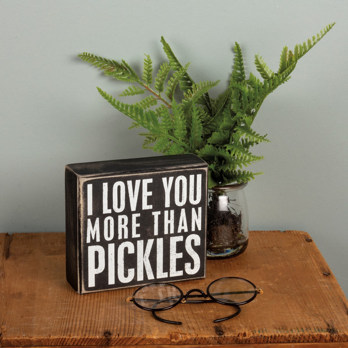 Box Sign - I Love You More Than Pickles - 5" x 4.50" x 1.75" - Wood