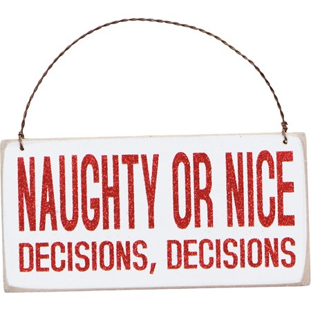 Naughty Or Nice Ornament - Wood, Wire, Glitter