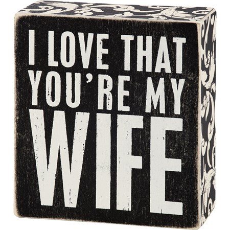 Box Sign - My Wife - 4" x 4.50" x 1.75" - Wood, Paper