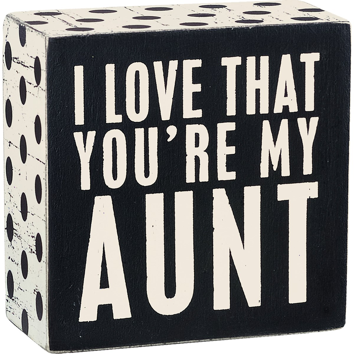 You're My Aunt Box Sign - Wood, Paper