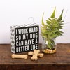 Box Sign - Dog Better Life - 5" x 5" x 1.75" - Wood, Paper