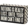 Box Sign - Mom Can't Find It - 5.50" x 3.50" x 1.75" - Wood, Paper