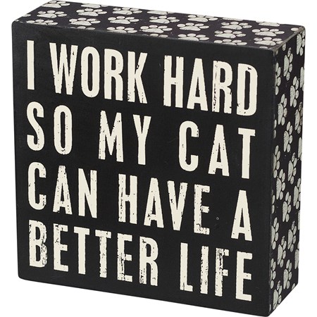 Box Sign - Cat Better Life - 5" x 5" x 1.75" - Wood, Paper