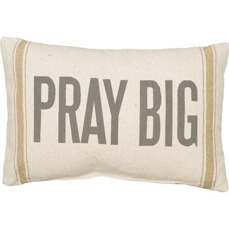 Pillow - Pray Big - 15" x 10" - Cotton, Zipper