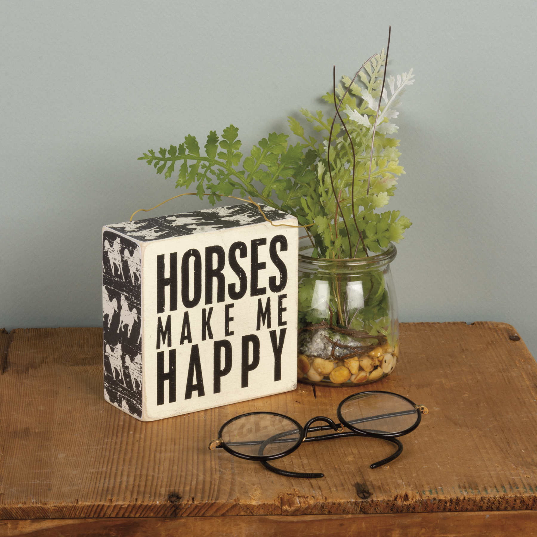 Primitives by Kathy Box Sign ~ Horses Make Me Happy ~ Free Shipping 