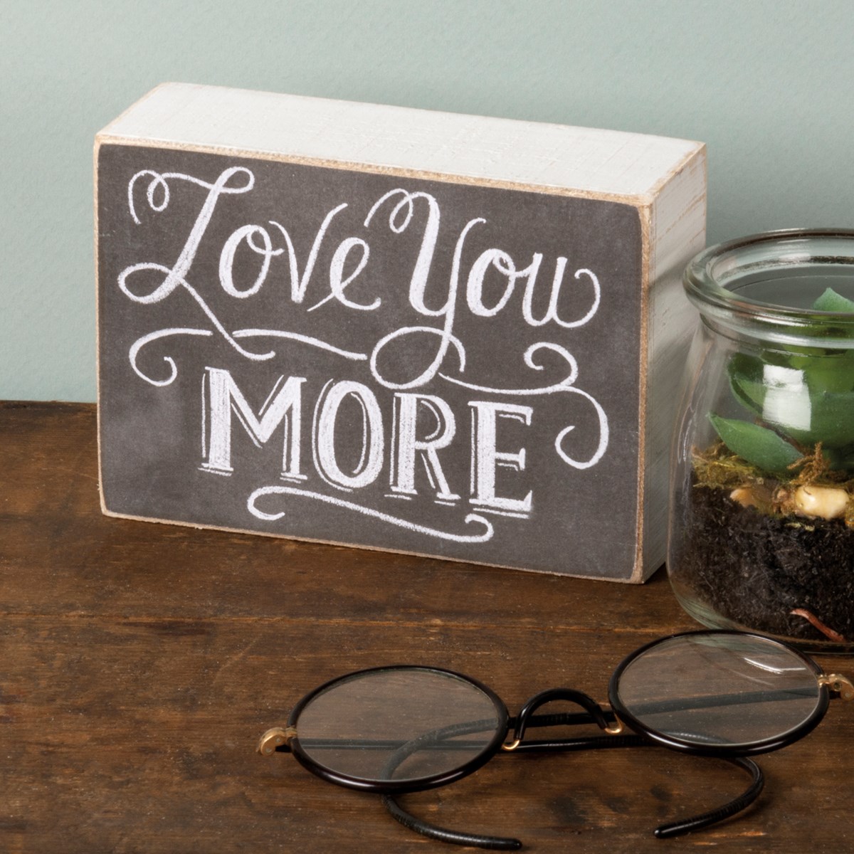 Chalk Sign - Love You More - 5" x 3.50" x 1.75" - Wood, Paper