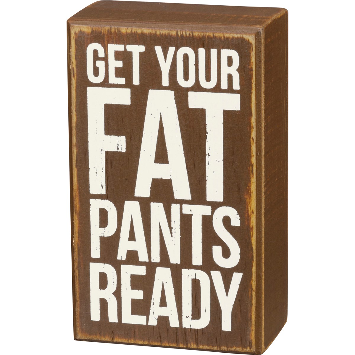 Fat Pants Box Sign - Wood