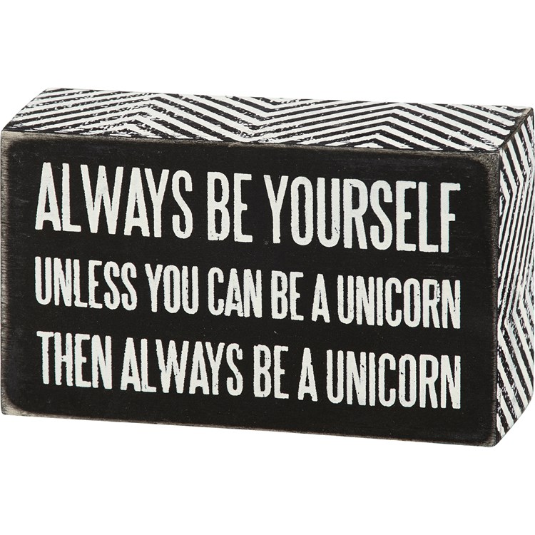 Be A Unicorn Box Sign - Wood