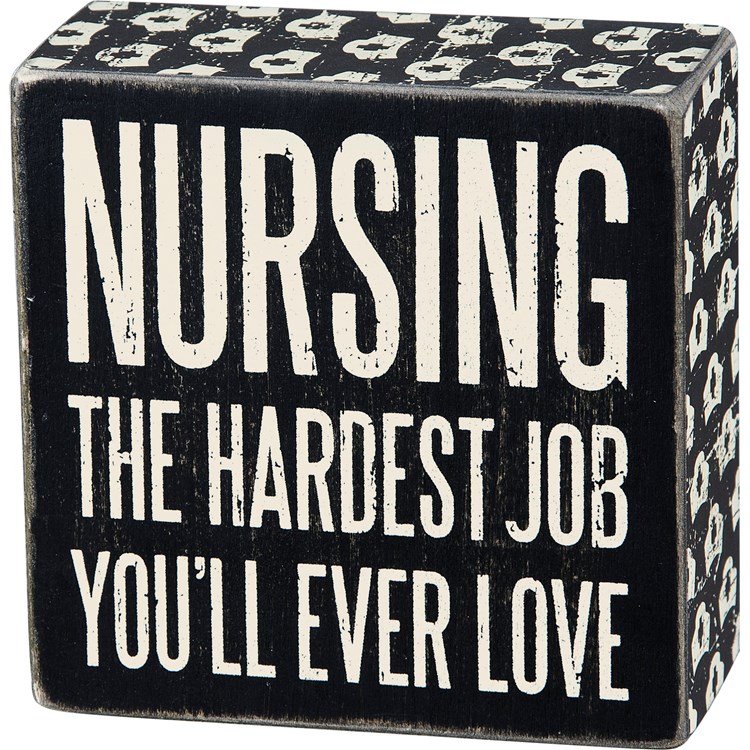Box Sign - Nursing The Hardest - 4" x 4" x 1.75" - Wood, Paper