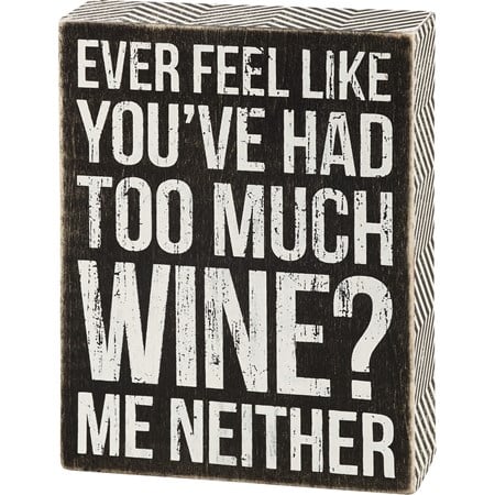Box Sign - Too Much Wine - 6" x 8" x 1.75" - Wood, Paper