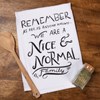 We Are a Nice & Normal Family Kitchen Towel - Cotton