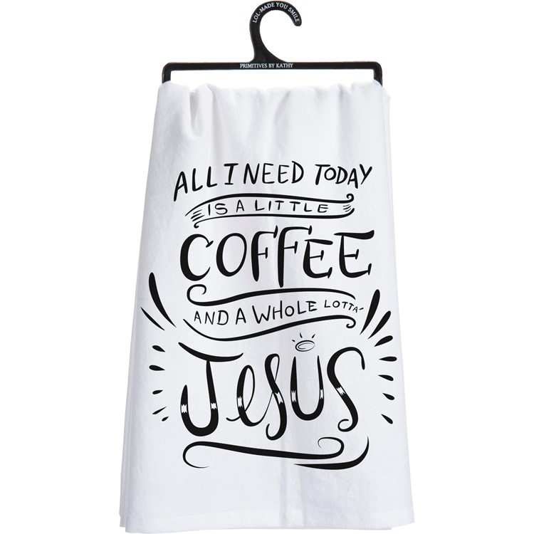 Kitchen Towel - And A Whole Lot Of Jesus - 28" x 28" - Cotton