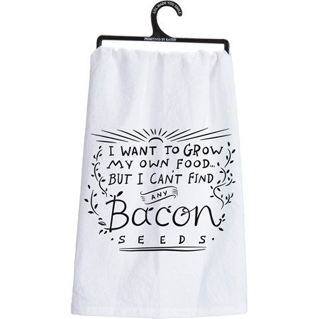 Kitchen Towel - But I Can't Find Any Bacon Seeds - 28" x 28" - Cotton