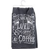 All You Need A Good Cup Of Coffee Kitchen Towel - Cotton