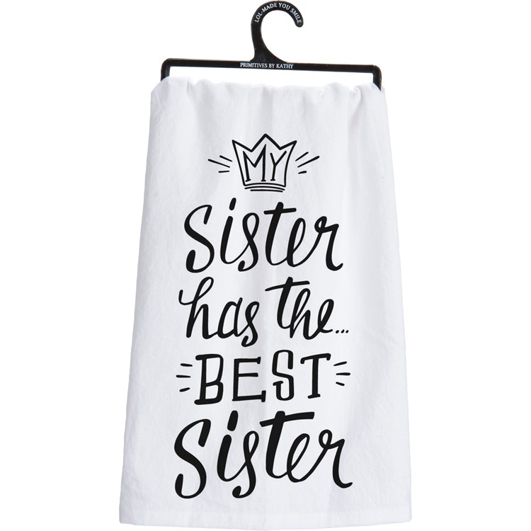 My Sister Has The Best Sister Kitchen Towel - Cotton